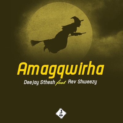 Amagqwirha (feat. Rev Shweezy) - Single