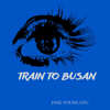 Train to Busan - Jang Young Gyu