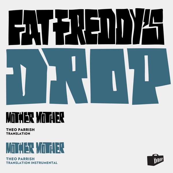 Mother Mother (Theo Parrish Translation) - EP - Fat Freddy's Drop