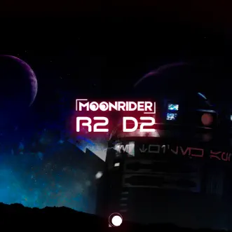 R2 D2 (Radio Edit) by Moonrider song reviws