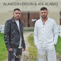 Nasıl Edelim - Single - Alaaddin Ergün & Ata Alabaş