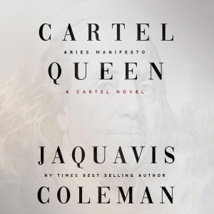 Cartel Queen: Aries Manifesto (Unabridged)