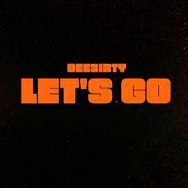 Let's Go Dee3irty