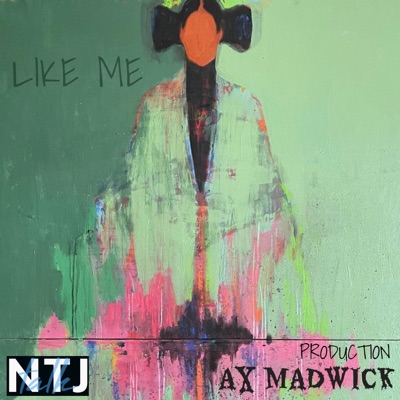 Like Me (feat. NTJ Talk) - Single