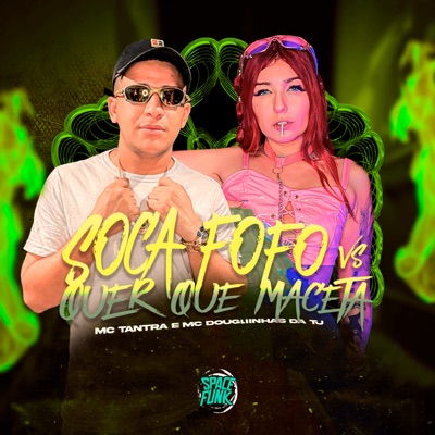 Soca Fofo Vs Quer Que Maceta - Single