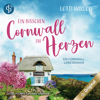 Ein bisschen Cornwall im Herzen (Ungekürzt) - Lotti Harlow