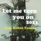 Let me turn you on 2023 (feat. Keishi Tanaka) - Hotel New Tokkyo lyrics