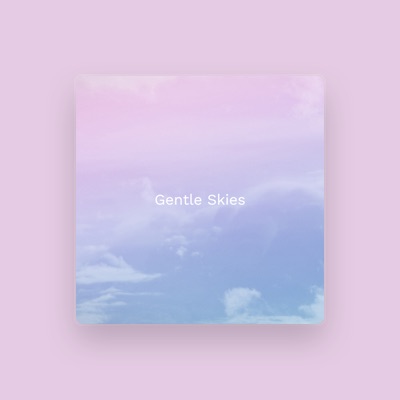 Listen to Gentle Skies, watch music videos, read bio, see tour dates & more!