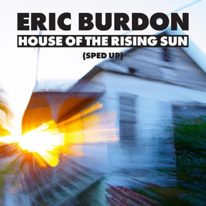 House of the Rising Sun (Sped Up)