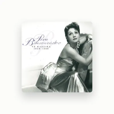 Listen to Rena Vlachopoulou, watch music videos, read bio, see tour dates & more!