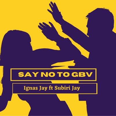 Say no to GBV (feat. Subiri Jay) - Single