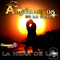 La Hora de los Dos - Arevaleños De La Sierra (De Tony Arevalo)