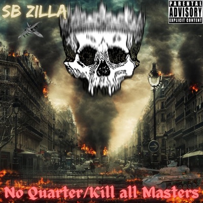 No Quarter/Kill all Masters