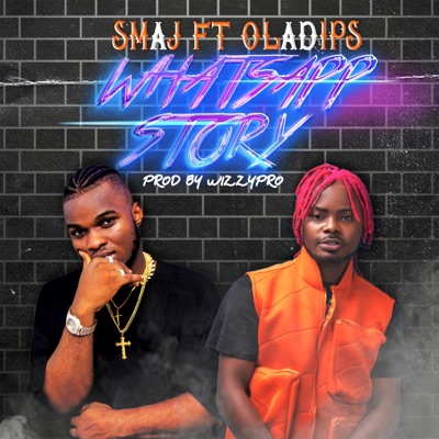 WhatsApp Story (feat. Oladips) - Single