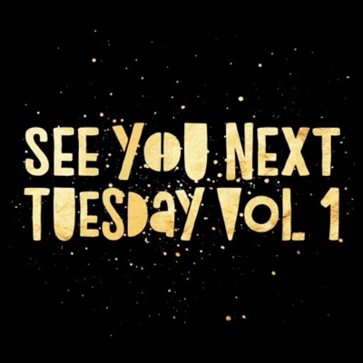 See you Next Tuesday, Vol. 1 - EP