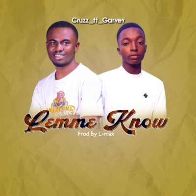 Lemme know (feat. Garvey) - Single