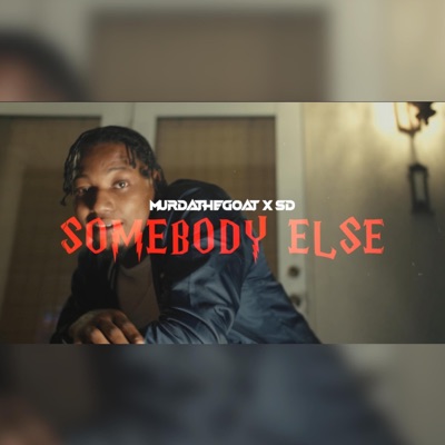Somebody Else (feat. SD) - Single