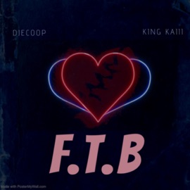 F.T.B. (feat. KingKaiii) Deon