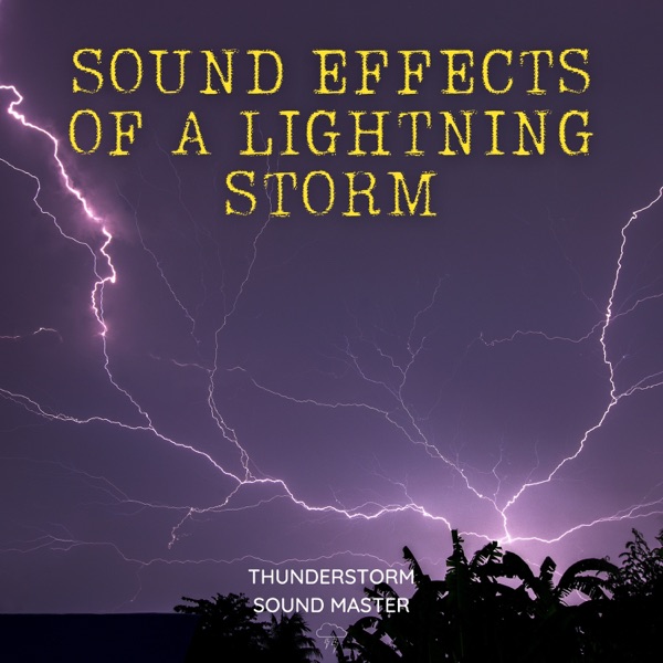 Sound Effects of a Lightning Storm