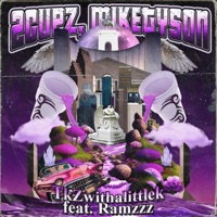 2CUPZ, MIKETYSON (feat. Ramzzz) - Single - TkZwithalittlek