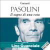 Il sogno di una cosa - Pier Paolo Pasolini