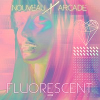 Fluorescent - Single - Nouveau Arcade