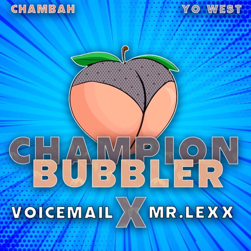 Champion Bubbler (feat. Chambah) - Single