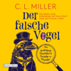 Der falsche Vogel - C.L. Miller