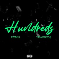 Hundreds (feat. Trap Bo$$) - Single - Pawis
