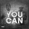 You Can (feat. Fredo Bang) - JMB Juvie & Logan Schmitz lyrics