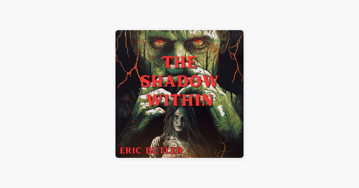 The Shadow Within by Eric Butler, Narrated by Micah Cottingham