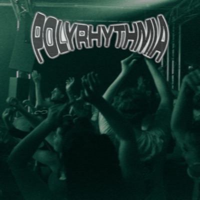 Polyrhythmia EP (feat. Mumbay & Palmtrees Papi)
