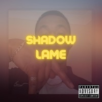 Lame - Single - Shadz
