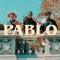 PABLO (feat. Adam Ricci & Kayps) - Cloud Dstrct lyrics