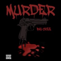 Murder - Single - Big Cree