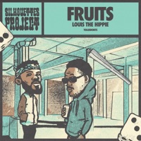 Fruits - Single - The Silhouettes Project, Louis The Hippie & Tolushorts