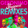 Geronimo (Remixes) - EP - Sheppard