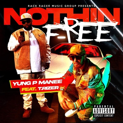 Nothing Free (feat. T. Rizer) - Single