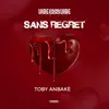 Toby Anbakè - Sans Regret