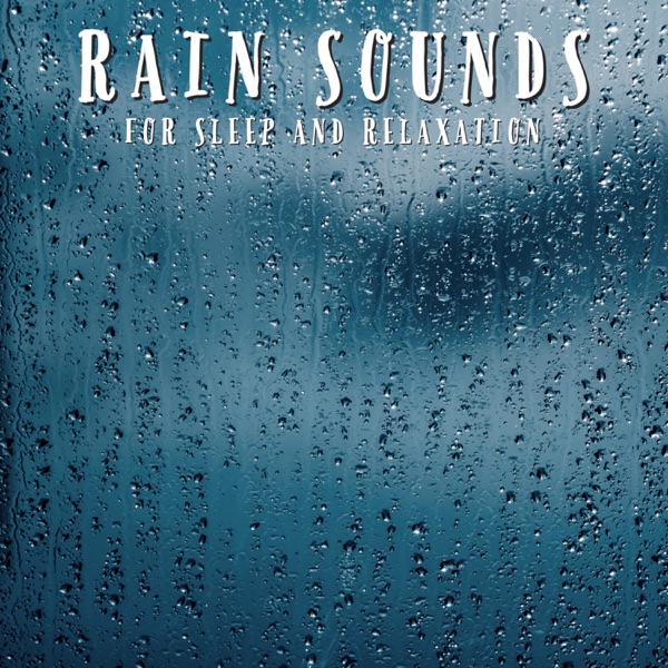 Rain Sounds For Sleep and Relaxation