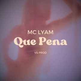Que pena (feat. VS PROD) Mc Lyam