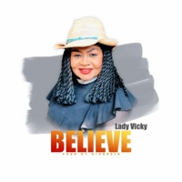 Believe - Single - Lady Vicky