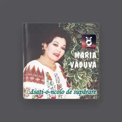 Listen to Maria Văduva, watch music videos, read bio, see tour dates & more!