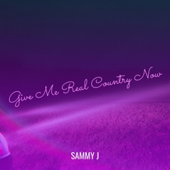 Give Me Real Country Now - Single