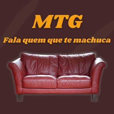 MTG Fala Quem Que Te Machuca - Single
