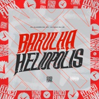 Barulha Heliopolis - Single - DJ Alanzin da 011 & DJ Max du J3