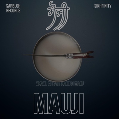Mauji (feat. Giani Inderjeet Singh Ji Raqbe Wale) - Single