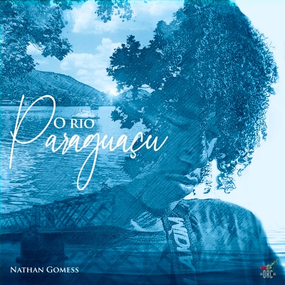 O Rio Paraguaçu - Single