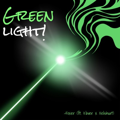 Greenlight (feat. Klover & Xelishurt) - Single