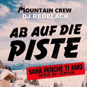 Mountain Crew & DJ Redblack - Ab auf die Piste (Sarà Perché Ti Amo) (APRES SKI VERSION) - Line Dance Music